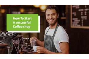 Why Coffee Shops Are Popular? And How To Start a Successful Coffee Shop?