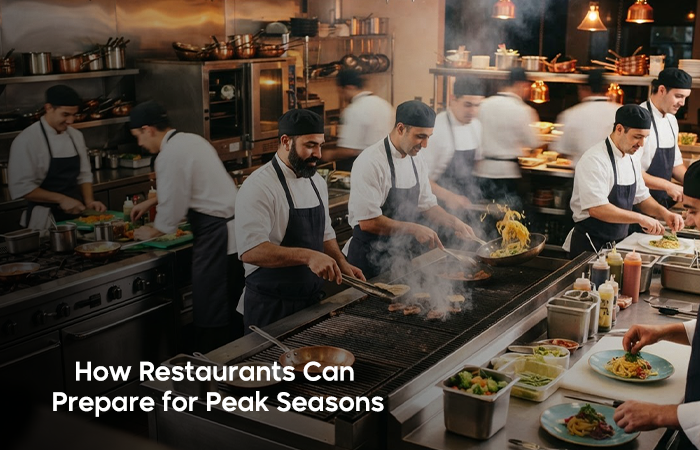 How to Prepare a Restaurant for Peak Seasons and Promotions