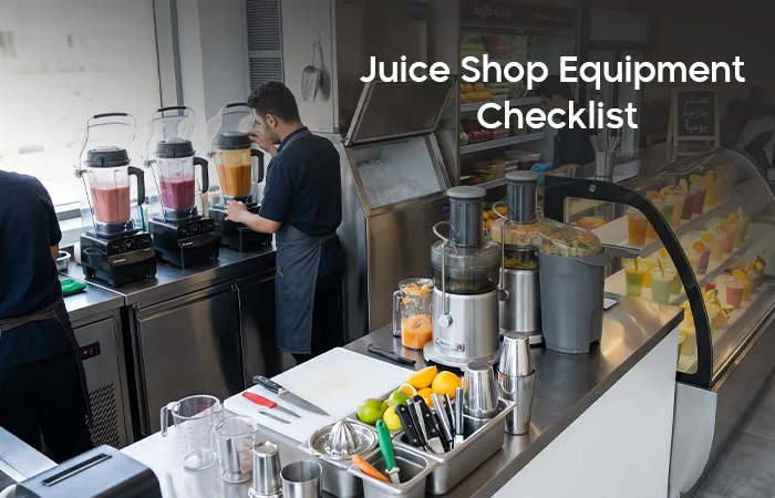 Juice Shop Equipment: Essential Setup Checklist